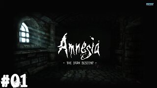 Amnesia: The dark descent |01| Mon Daniel