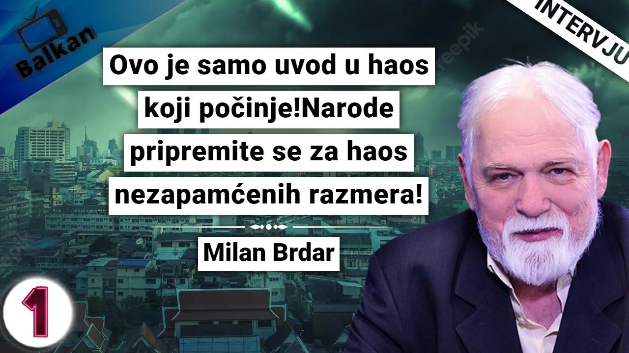 Milan Brdar-Ovo je samo uvod u haos koji počinje!Narode pripremite se za haos nezapamćenih razmera!