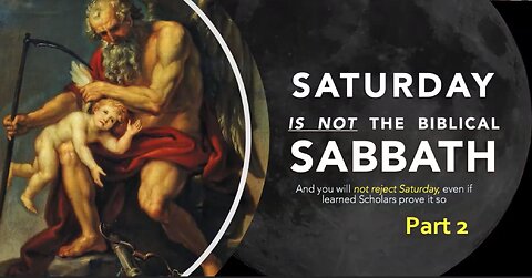 Saturday is Not the Biblical Shabbat Vol 2