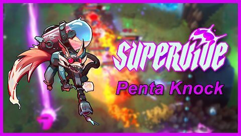 Supervive Normal Squads - Felix | Penta Knock