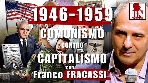 1946-1959 COMUNISMO contro CAPITALISMO con Franco FRACASSI | Alla Mezza