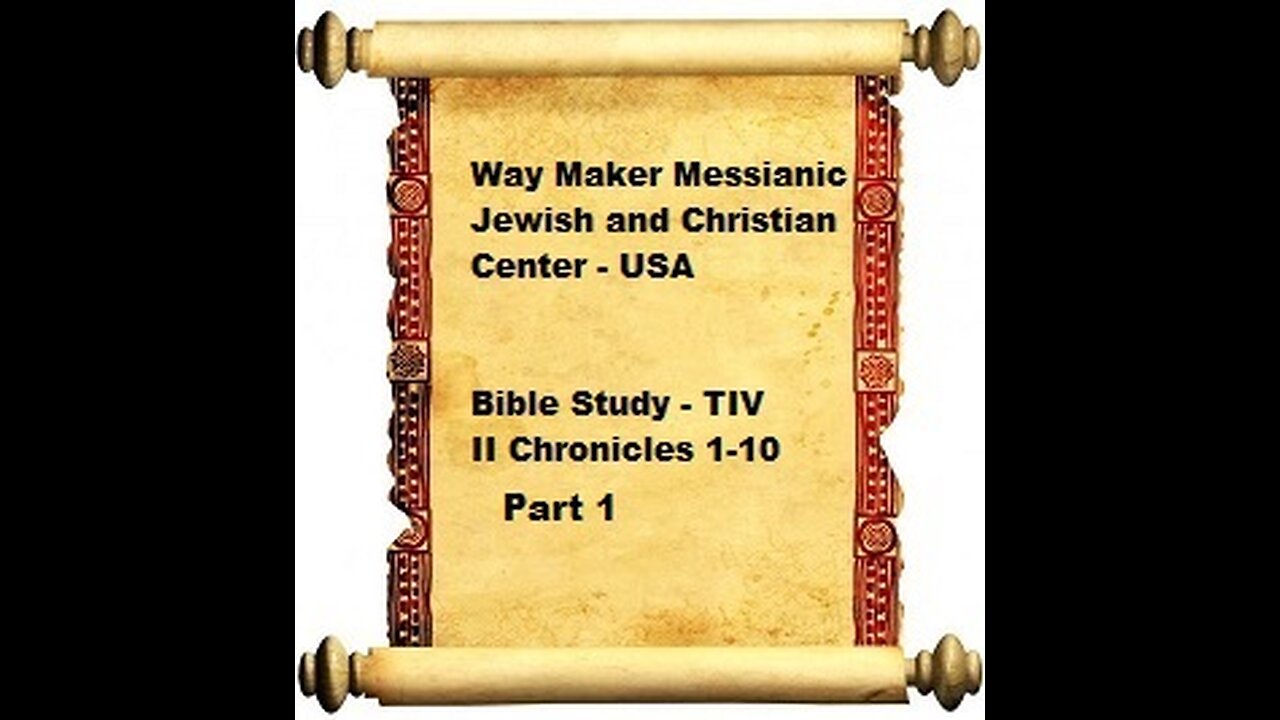 Bible Study - Messianic Jewish Family Bible - TLV - II Chronicles 1-10 - Part 1