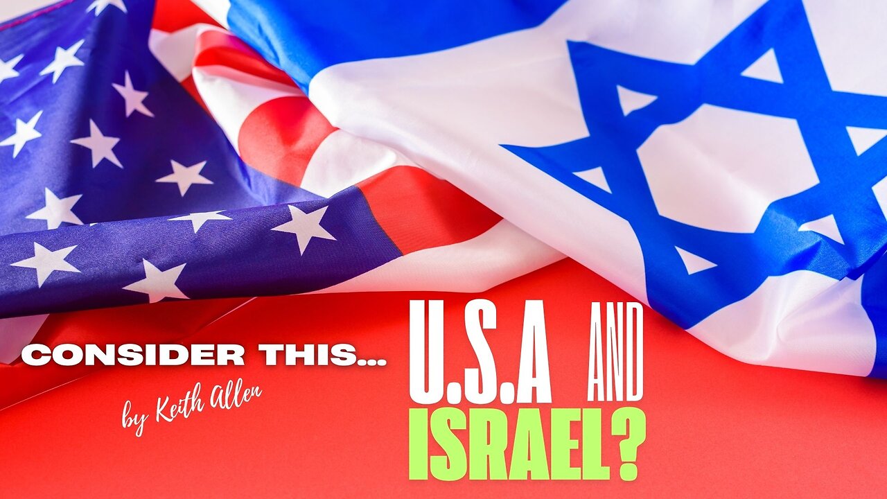 CONSIDER THIS... "U.S.A. AND ISRAEL?"