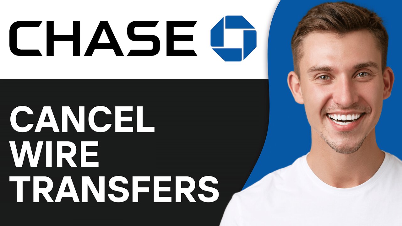 How To Cancel Chase Wire Transfers