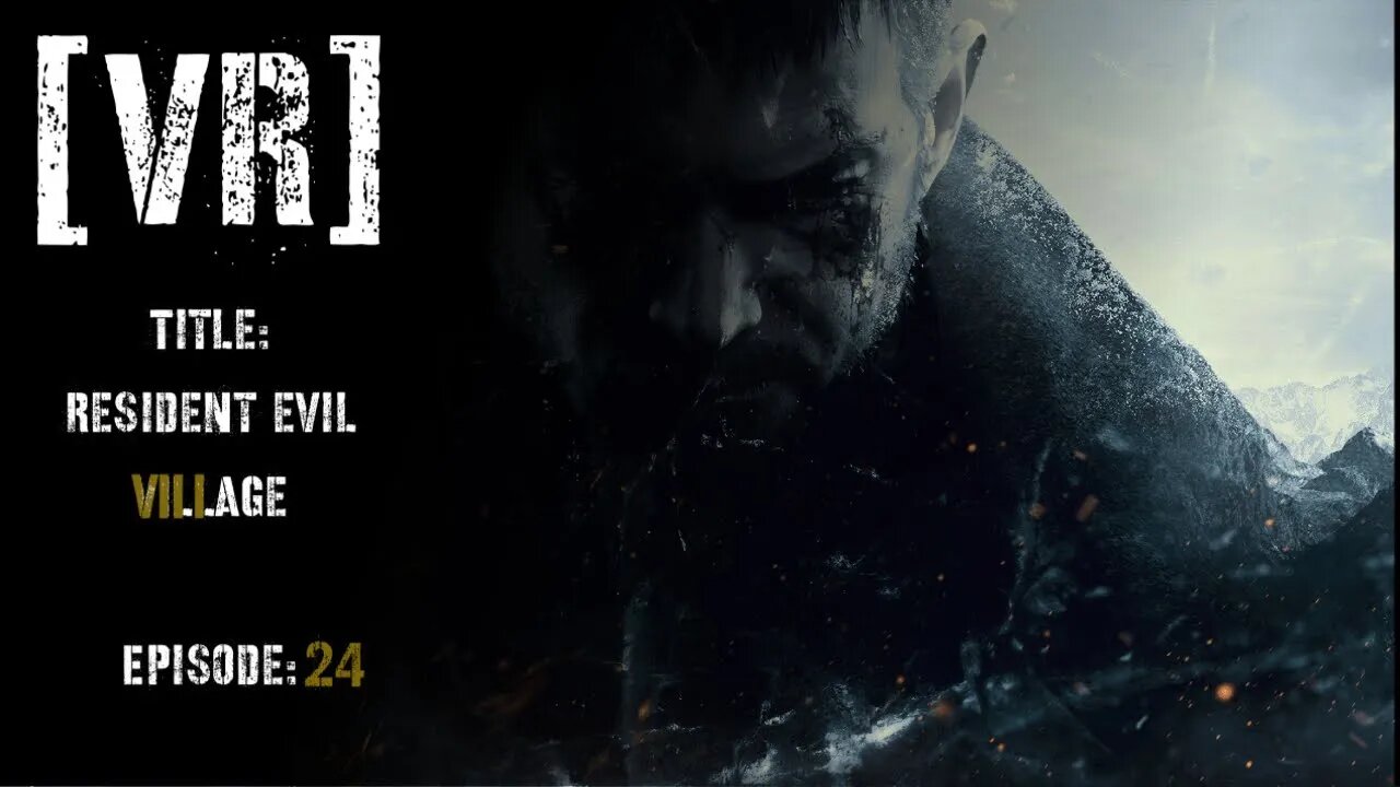 Resident Evil : Village (8) - Play-through - Part 24