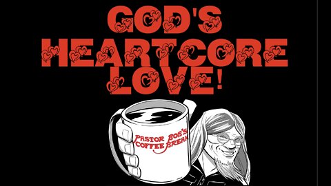 GOD'S HEARTCORE LOVE / PB's Coffee Break