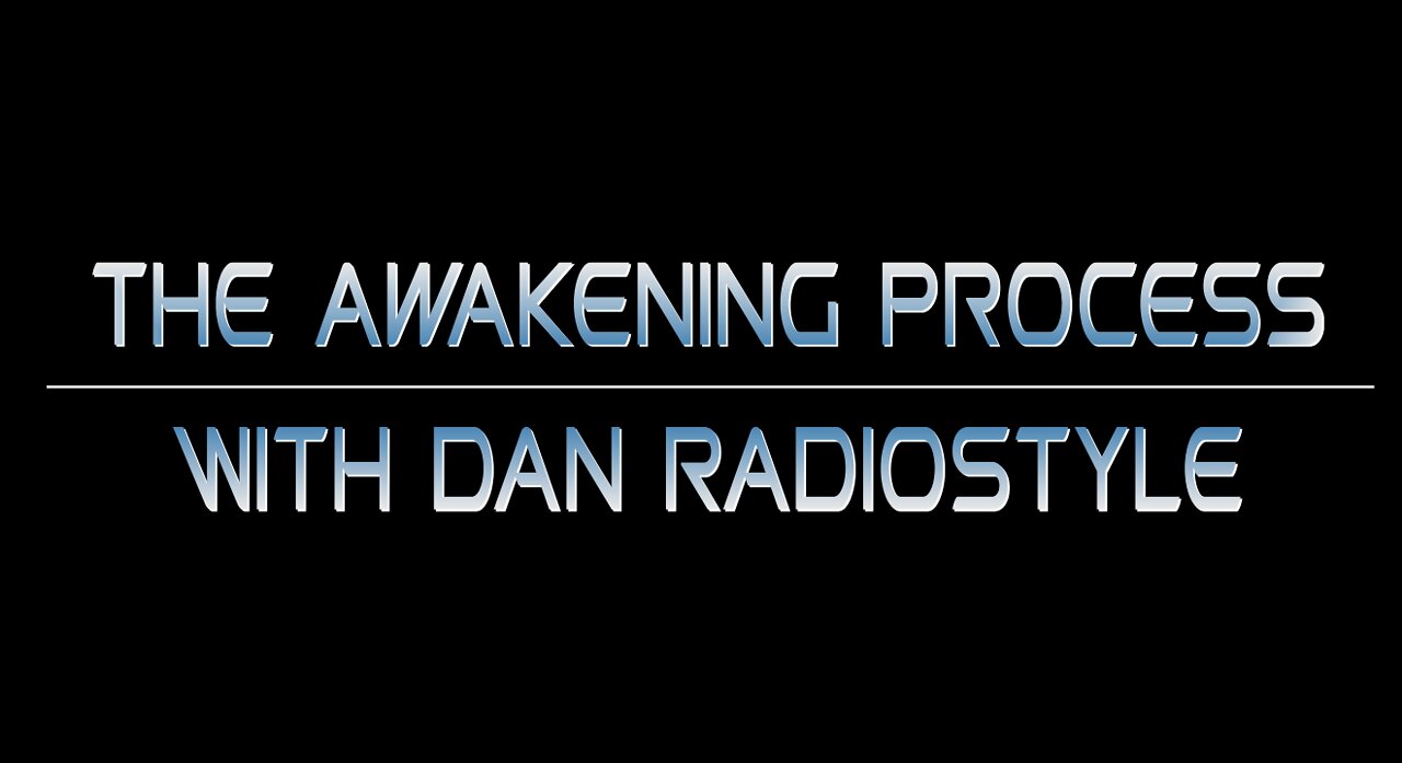 What does this Awakening mean to you? w/Dan RadioStyle