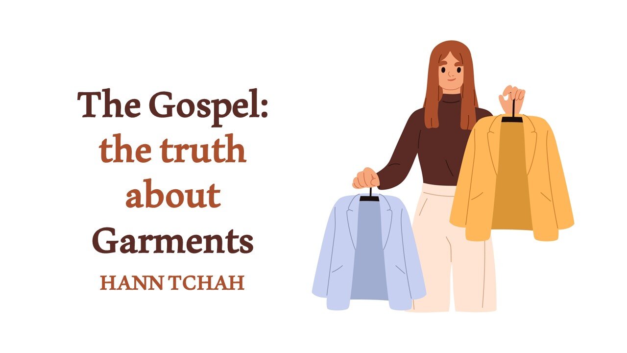 The Gospel: The Truth about Garments (Luke 5:36) 복음: 옷에 관한 진실