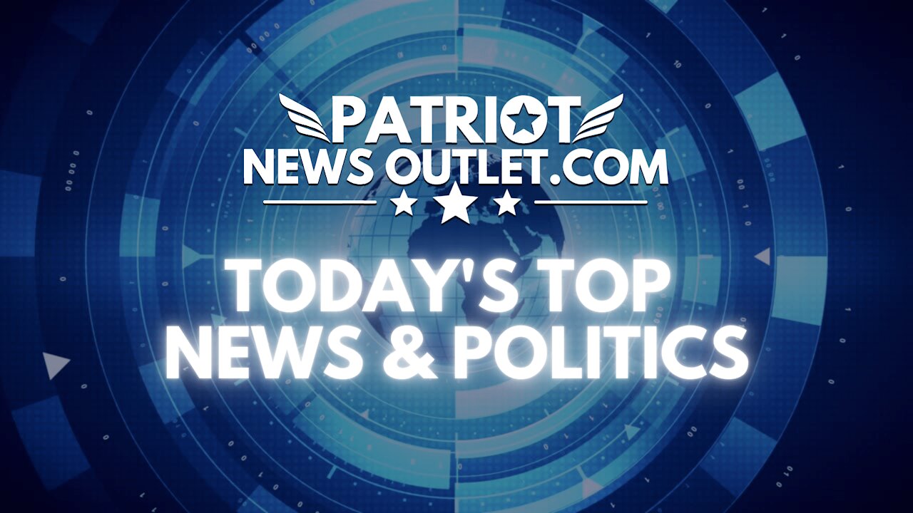 🔴 WATCH LIVE | Patriot News Outlet | Friday Night Live | 9PM EST.