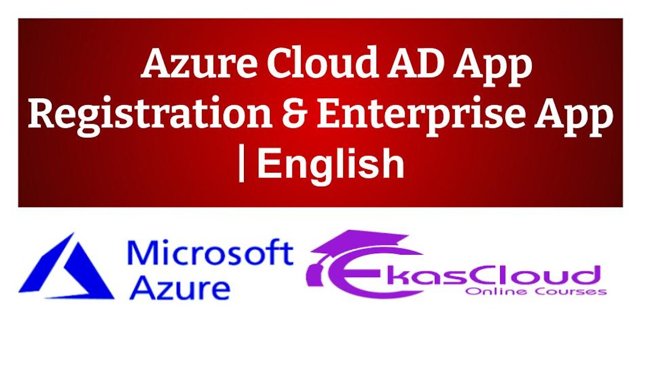 #Azure Cloud AD App Registration & Enterprise App _ Ekascloud _ English