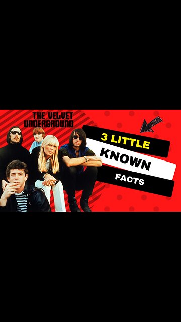 3 Little Known Facts The Velvet Underground
