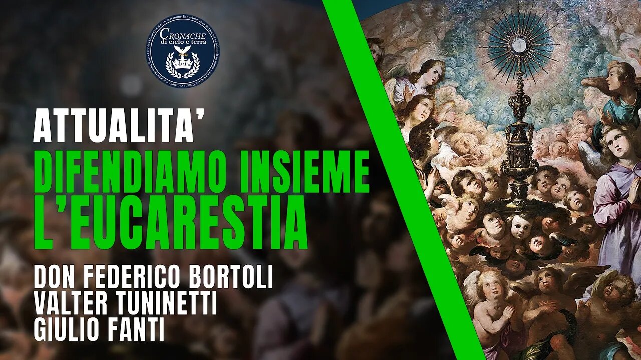 DIFENDIAMO INSIEME L'EUCARESTIA - DON FEDERICO BORTOLI - VALTER TUNINETTI - GIULIO FANTI