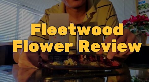 Fleetwood Flower Review