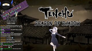 Season of Shadow - Week 4 - Tenchu Wrath of Heaven (Part 2) & Tenchu San Portable