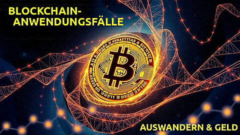 (385) Angela fragt: Blockchain und deren Anwendungsfälle | AUSWANDERN & GELD