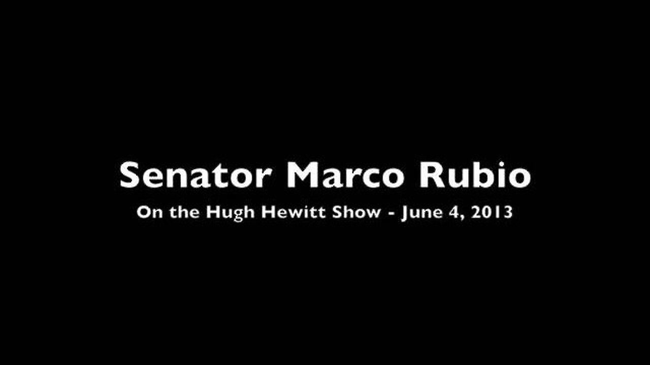 Senator Rubio Discusses Immigration with Hugh Hewitt