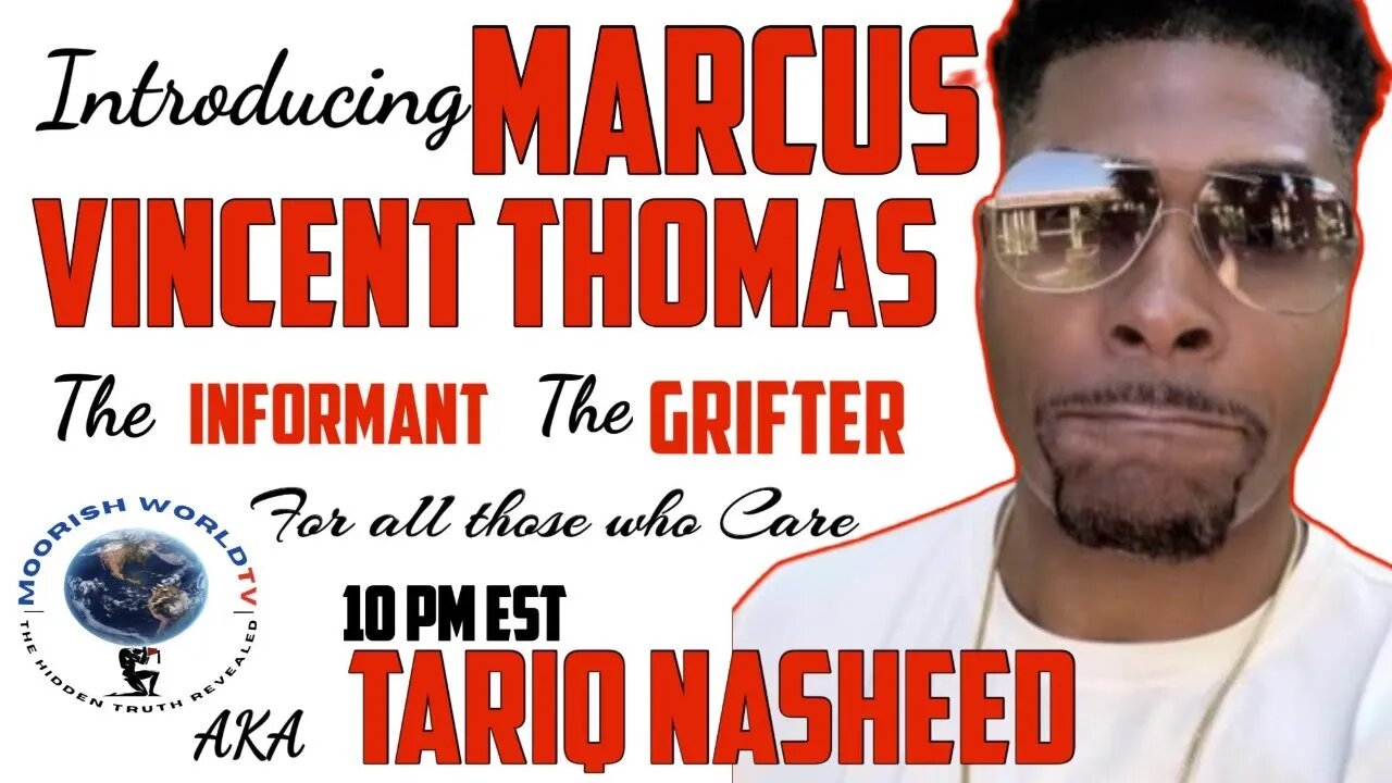 Meet Marcus Vincent Thomas AKA Tariq Nasheed: The Informant The Grifter.