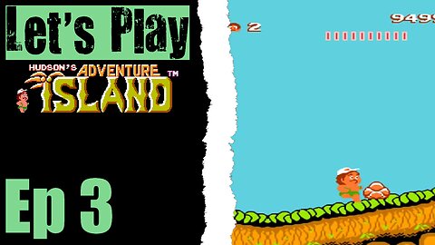 Let's Play Adventure Island - 03 Now We're Playing With Power