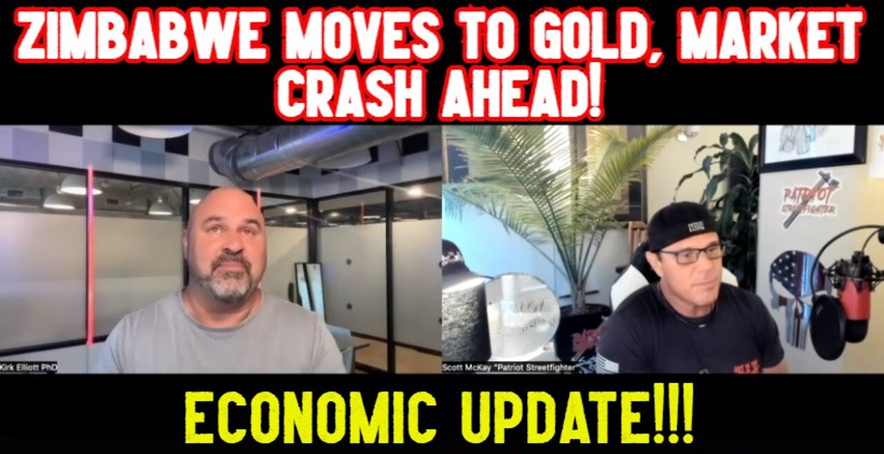 Scott Mckay & Dr. Kirk Elliott: Zimbabwe Moves To Gold, Market Crash Ahead!