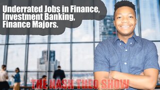 Underrated Jobs in Finance, Investment Banking, Finance Majors - EP. 1