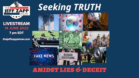 Seeking TRUTH Amidst Lies & Deceit