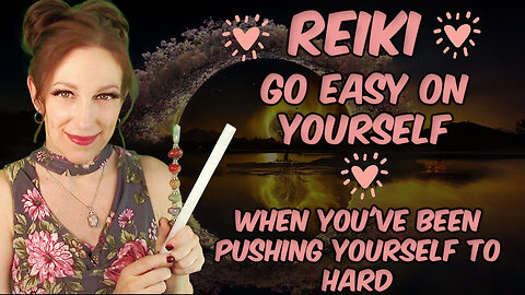 Reiki✨Calm The Inner Critic & Go Easy On Yourself💚Priority Healing💚Exertion- Overworked- Strain