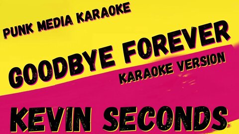 KEVIN SECONDS ✴ GOODBYE FOREVER ✴ KARAOKE INSTRUMENTAL ✴ PMK