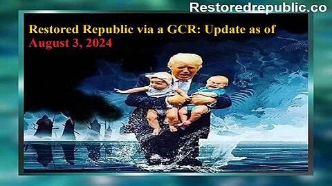 Restored Republic via a GCR Update as of August 3, 2024