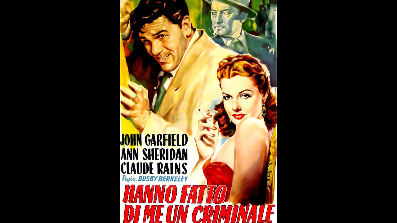 HANNO FATTI DI ME UN CRIMINALE (1939) John Garfield, Claude Rains & Ann Sheridan | Drammatico | B&N