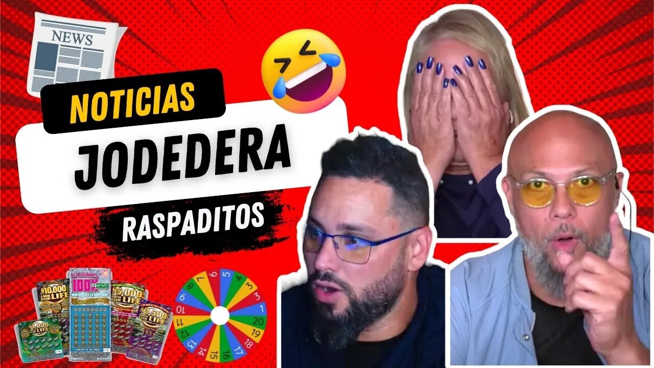 🔥NOTICIAS - JODEDERA - RASPADITOS 😜