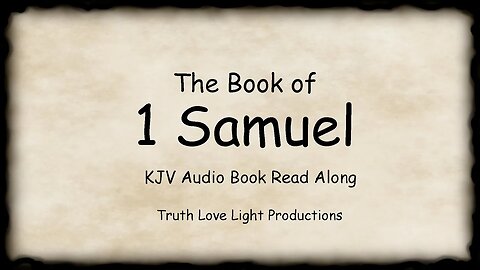 The First Book of SAMUEL (1Samuel Complete). KJV Bible Audio Read Along (Saul and David)