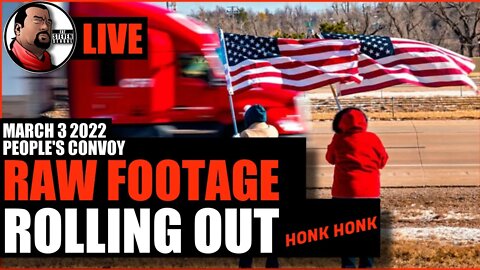 🔴LIVE RAW FOOTAGE - PEOPLE'S #CONVOY ROLLING OUT