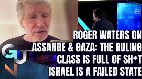 Roger Waters on Julian Assange & Gaza: The Ruling Class is FULL OF SH*T, Israel is a FAILED STATE