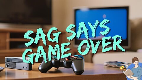 Game Over? SAG Is The Gaming Industry's Next Challenge