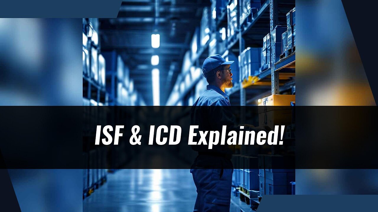 Harmonizing Imports: How ISF and the ICD Process Collaborate for Compliance and Efficiency!