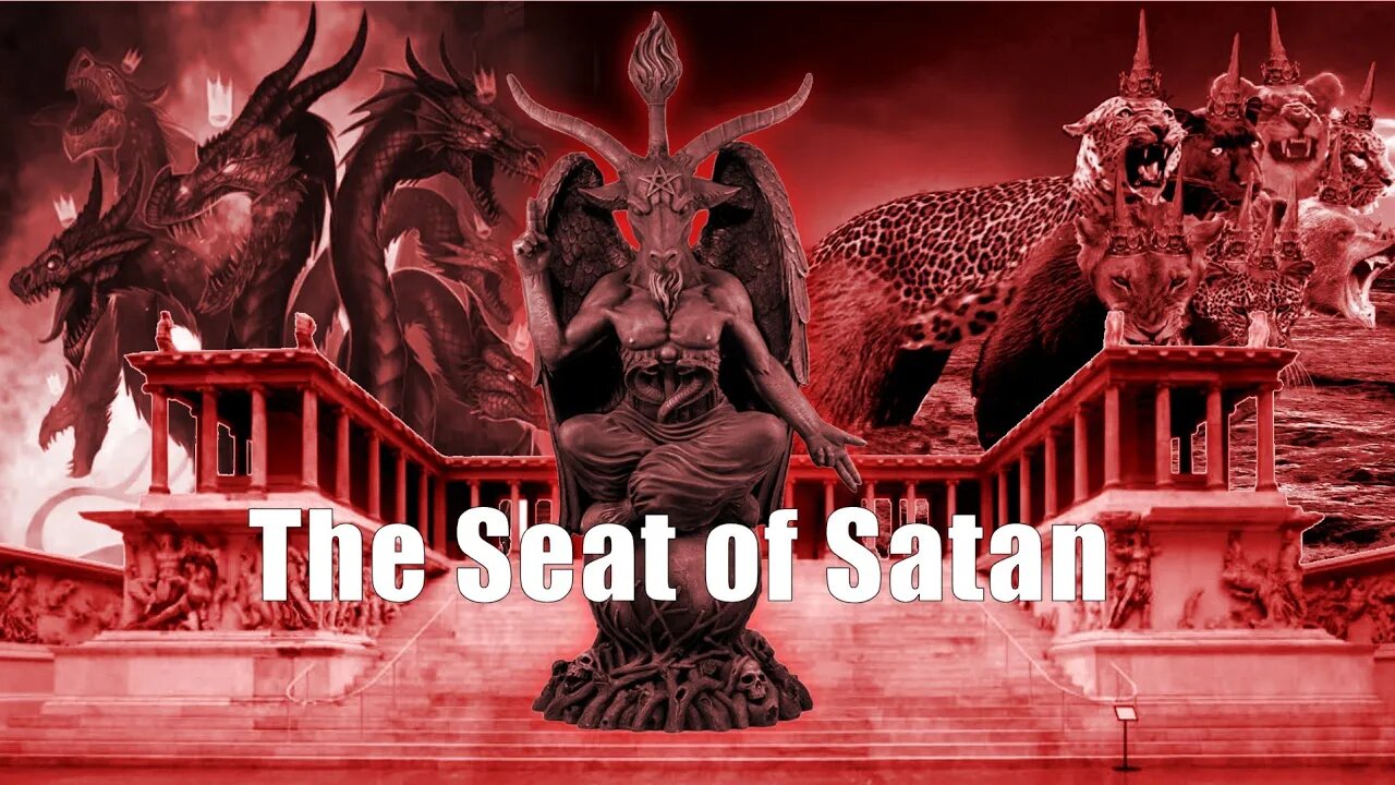 The Seat of Satan. Know your enemy, see what he’s planning