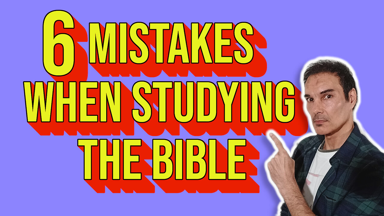 6 MISTAKES when studying the bible 🤔