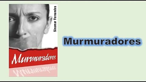 Murmuradores - Introdução