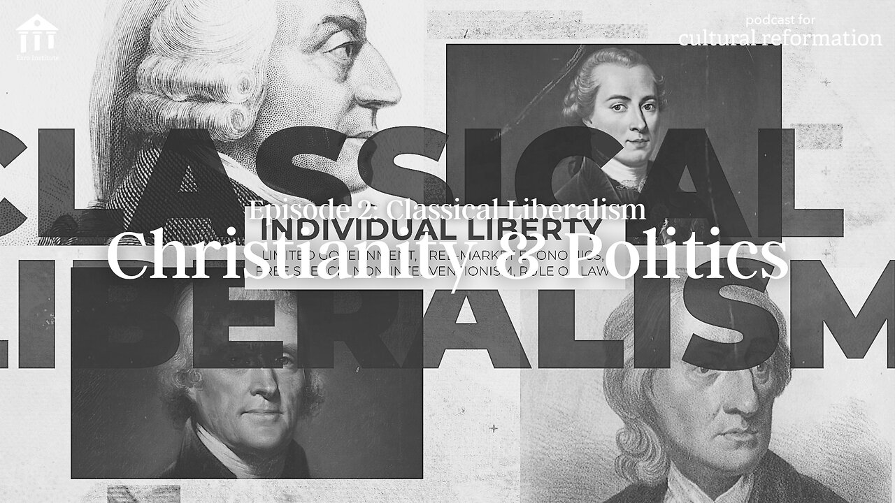 Christianity & Politics: Classical Liberalism