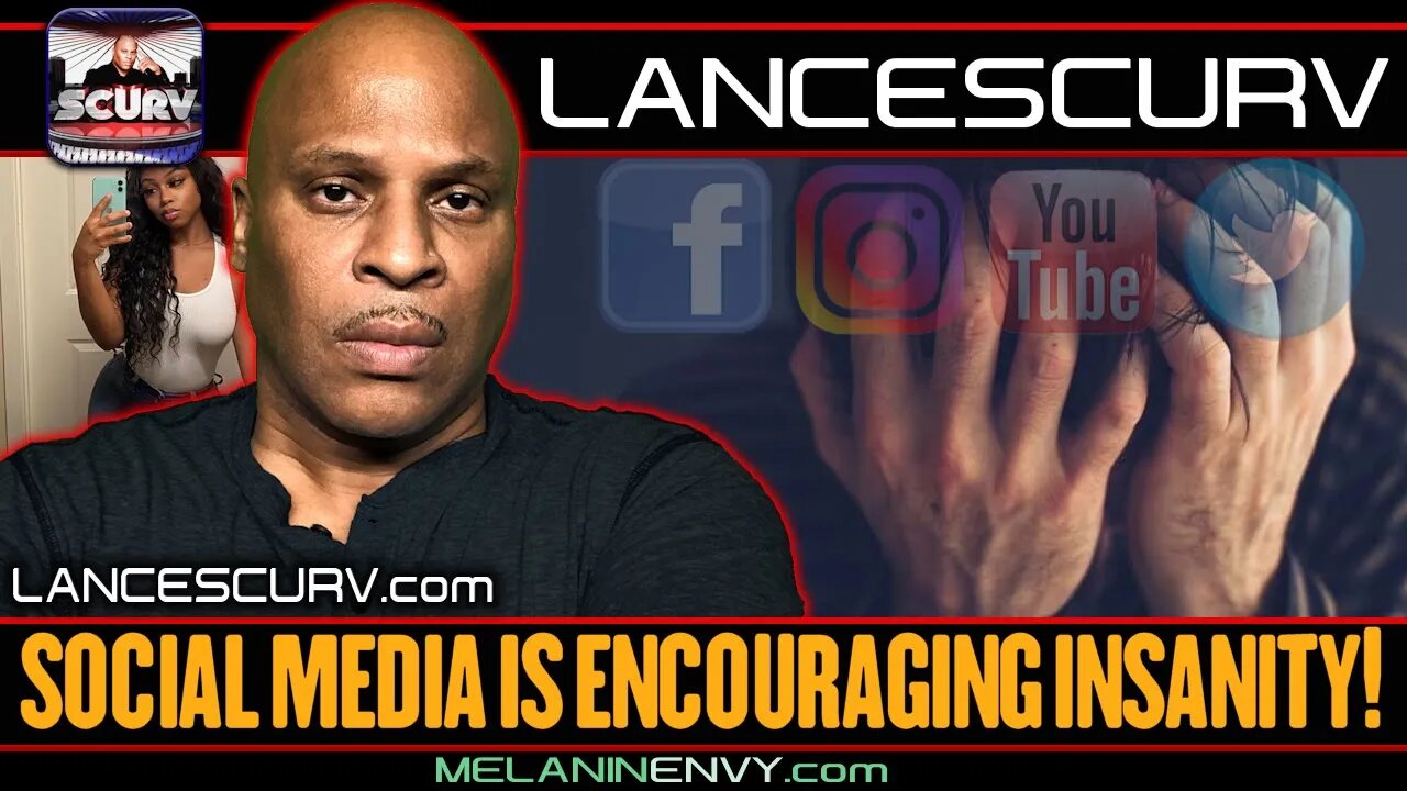 SOCIAL MEDIA IS ENCOURAGING INSANITY! | LANCESCURV