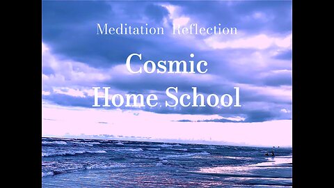 Cosmic Home School