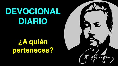 ¿A quién perteneces? (1 Samuel 30,13) Devocional de hoy Charles Spurgeon