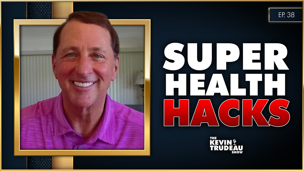 Government Censorship & Health Hacks That Will Change Your Life! | The Kevin Trudeau Show | Ep. 38 | LIVE at 1 PM CT