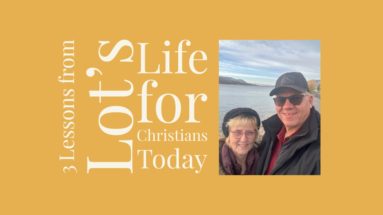 3 Lessons from Lot’s Life for Christians Today