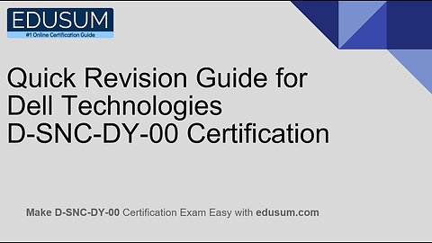 Quick Revision Guide for Dell Technologies D SNC DY 00 Certification