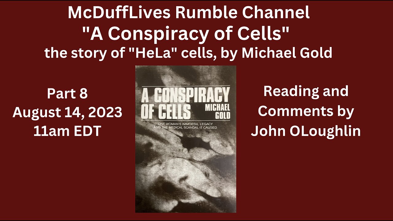 "A Conspiracy of Cells," part 8, August 14, 2023