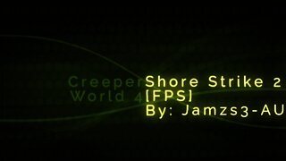 Shore Strike 2 [FPS] by Jamzs3-AU - Creeper World 4