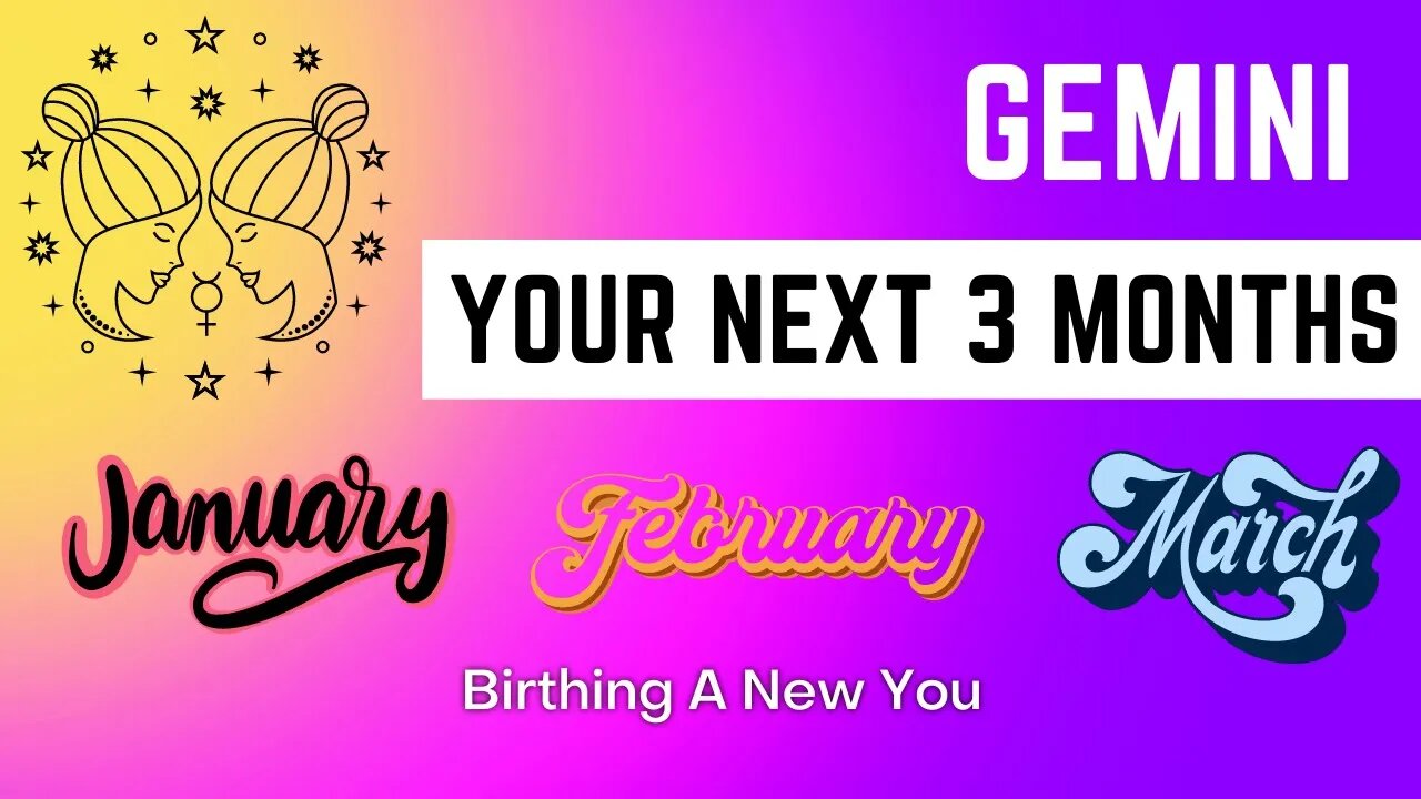 Gemini | Birthing A New You | your Next 3 Months | Spiritual Guidance | Guiance Messages