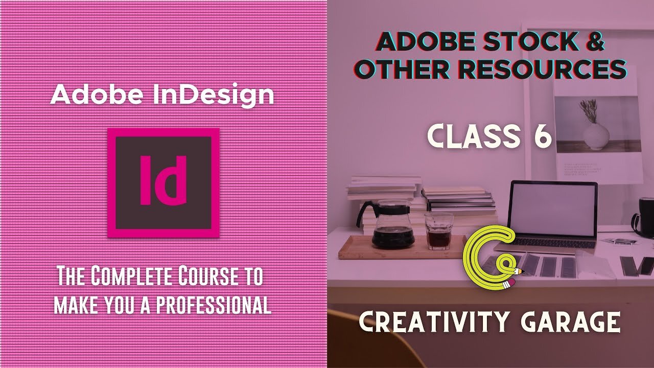 Adobe InDesign Course - Class 06 (Adobe Stock & Other Resources)