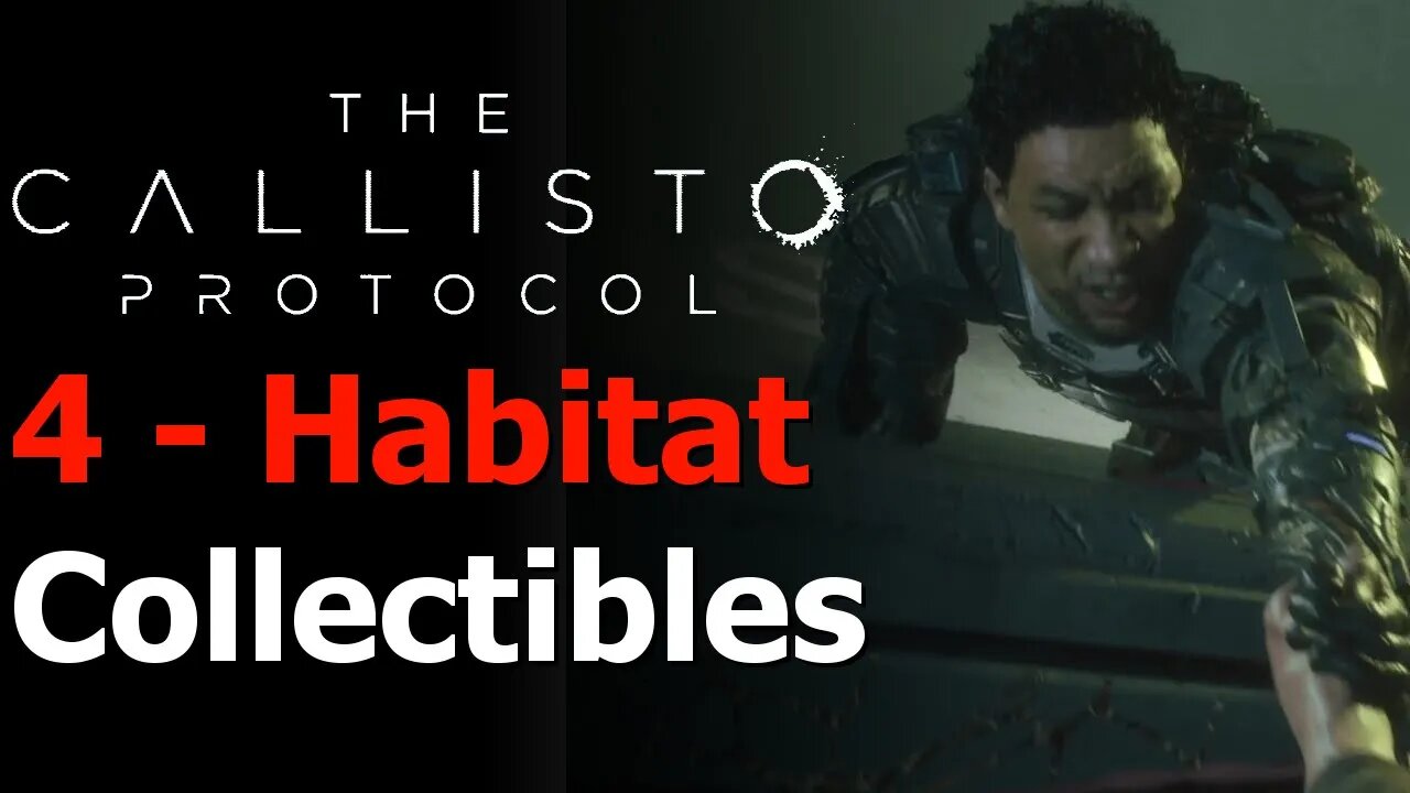 The Callisto Protocol - Chapter 4 - Habitat Collectibles